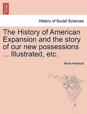 The History of American Expansion and the Story of Our New Possessions ... Illustrated, Etc. image number 0