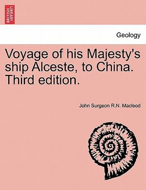 Voyage of His Majesty's Ship Alceste, to China. Third Edition. image number 0