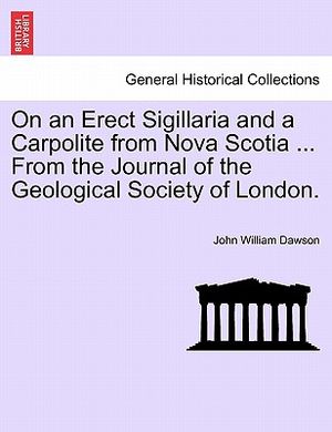 On an Erect Sigillaria and a Carpolite from Nova Scotia ... from the Journal of the Geological Society of London. image number 0