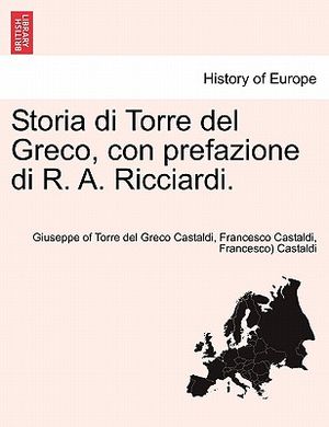 Storia Di Torre del Greco, Con Prefazione Di R. A. Ricciardi. image number 0