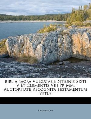Biblia Sacra Vulgatae Editionis Sixti V Et Clementis VIII Pp. MM. Auctoritate Recognita Testamentum Vetus image number 0