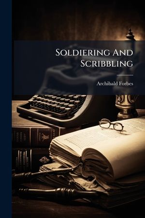 Soldiering and Scribbling image number 0