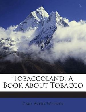 Tobaccoland: A Book about Tobacco image number 0