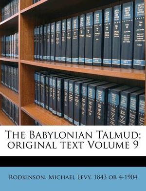 New Edition of the Babylonian Talmud, Original Text, Edited, Corrected, Formulated, and Translated Into English, Volume IX (XVII) image number 0