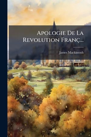Apologie de la Revolution Fran&ccedil;... image number 0