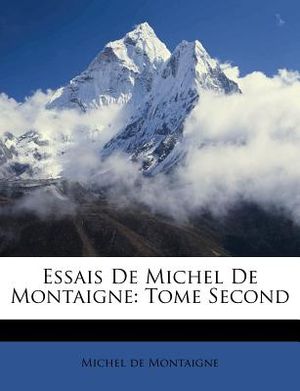 Essais de Michel de Montaigne: Tome Second image number 0