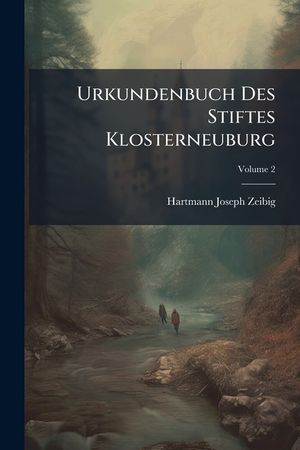Urkundenbuch Des Stiftes Klosterneuburg: Bis Zum Ende Des Vierzehnten Jahrhunderts, Volume 2 image number 0