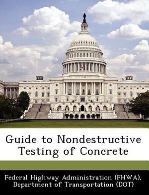 Guide to Nondestructive Testing of Concrete image number 0