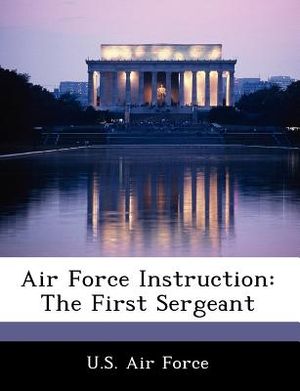 Air Force Instruction: The First Sergeant image number 0