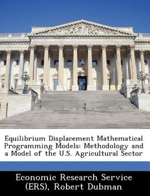 Equilibrium Displacement Mathematical Programming Models: Methodology and a Model of the U.S. Agricultural Sector image number 0