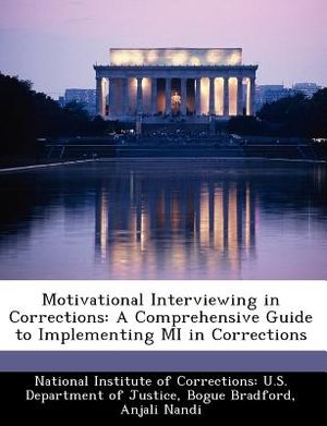 Motivational Interviewing in Corrections: A Comprehensive Guide to Implementing Mi in Corrections image number 0