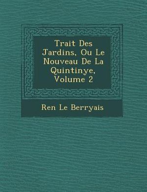 Trait Des Jardins, Ou Le Nouveau de La Quintinye, Volume 2 image number 0