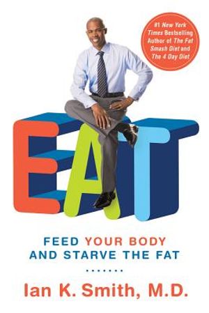 Eat: Feed Your Body and Starve the Fat image number 0