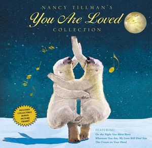 Nancy Tillman's You Are Loved Collection: On the Night You Were Born; Wherever You Are, My Love Will Find You; And the Crown on Your Head image number 0