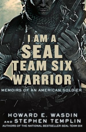 I Am a Seal Team Six Warrior: Memoirs of an American Soldier image number 0
