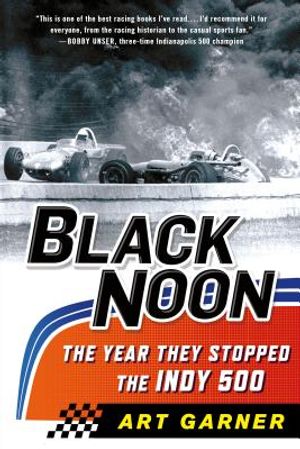 Black Noon: The Year They Stopped the Indy 500 image number 0