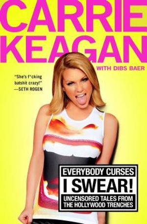 Everybody Curses, I Swear!: Uncensored Tales from the Hollywood Trenches image number 0
