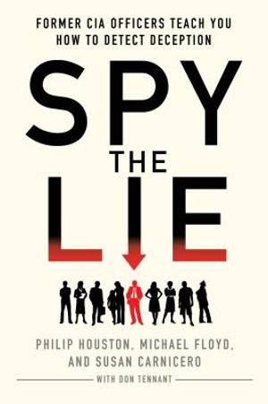 Spy the Lie: Former CIA Officers Teach You How to Detect Deception image number 0