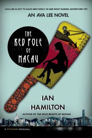 The Red Pole of Macau: An Ava Lee Novel image number 0