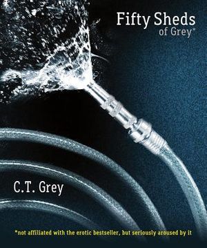 Fifty Sheds of Grey: A Parody image number 0