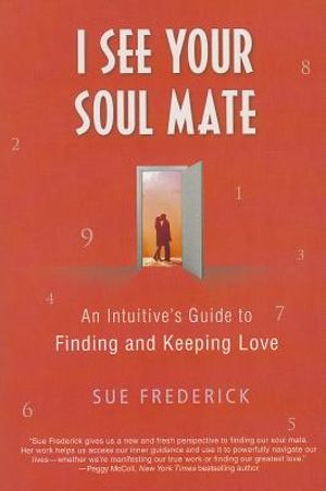 I See Your Soul Mate: An Intuitive's Guide to Finding and Keeping Love image number 0