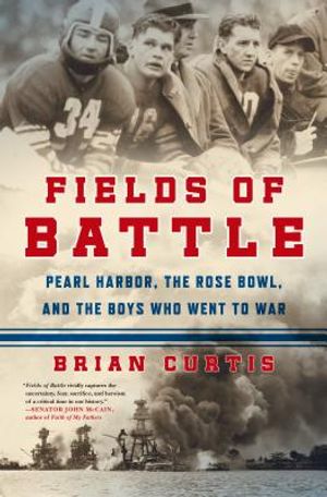 Fields of Battle: Pearl Harbor, the Rose Bowl, and the Boys Who Went to War image number 0