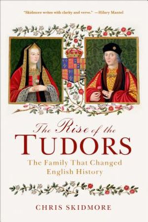 The Rise of the Tudors: The Family That Changed English History image number 0