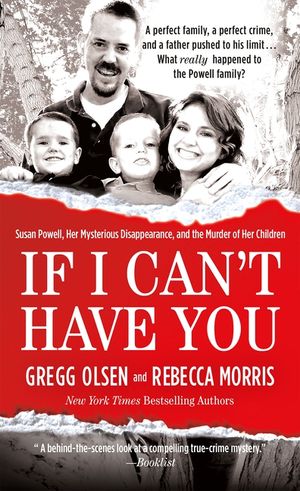 If I Can't Have You: Susan Powell, Her Mysterious Disappearance, and the Murder of Her Children image number 0