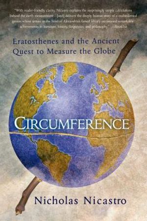 Circumference: Eratosthenes and the Ancient Quest to Measure the Globe image number 0