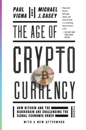 The Age of Cryptocurrency: How Bitcoin and the Blockchain Are Challenging the Global Economic Order image number 0