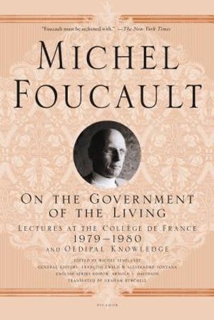 On the Government of the Living: Lectures at the Coll&egrave;ge de France, 1979-1980 image number 0