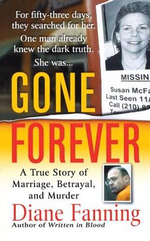Gone Forever: A True Story of Marriage, Betrayal, and Murder image number 0