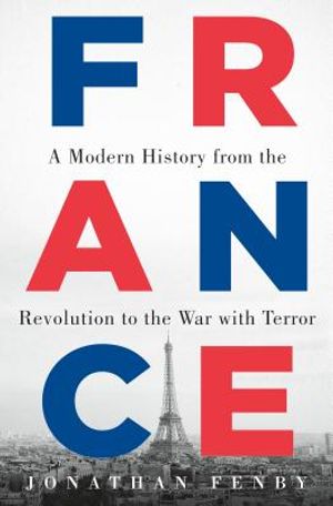 France: A Modern History from the Revolution to the War with Terror image number 0