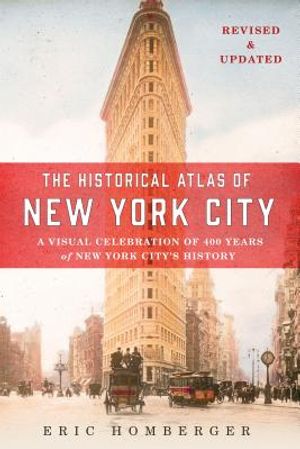 The Historical Atlas of New York City: A Visual Celebration of 400 Years of New York City's History image number 0
