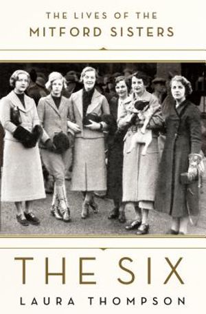 The Six: The Lives of the Mitford Sisters image number 0