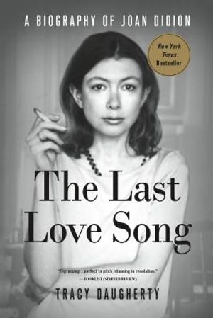 The Last Love Song: A Biography of Joan Didion image number 0
