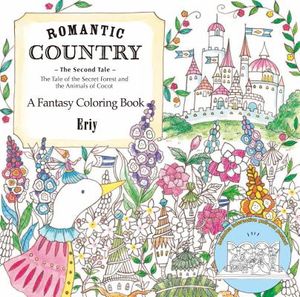 Romantic Country: The Second Tale: A Fantasy Coloring Book image number 0