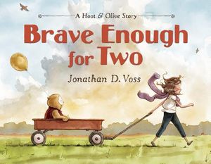 Brave Enough for Two: A Hoot & Olive Story image number 0