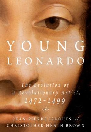 Young Leonardo: The Evolution of a Revolutionary Artist, 1472-1499 image number 0