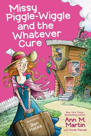 Missy Piggle-Wiggle and the Whatever Cure image number 0