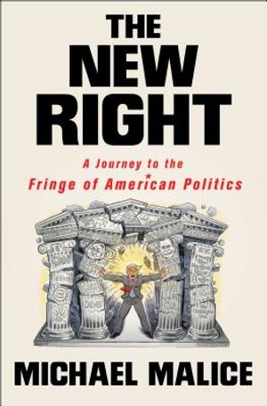 The New Right: A Journey to the Fringe of American Politics image number 0