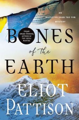 Bones of the Earth: An Inspector Shan Tao Yun Mystery image number 0