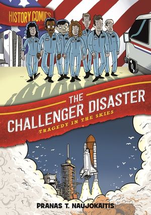 History Comics: The Challenger Disaster: Tragedy in the Skies image number 0