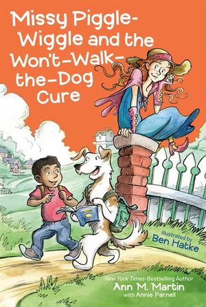 Missy Piggle-Wiggle and the Won't-Walk-The-Dog Cure image number 0