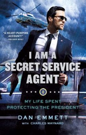 I Am a Secret Service Agent: My Life Spent Protecting the President image number 0