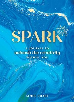 Spark: A Journal to Unleash the Creativity Within You image number 0