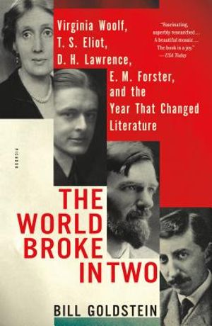 The World Broke in Two: Virginia Woolf, T. S. Eliot, D. H. Lawrence, E. M. Forster, and the Year That Changed Literature image number 0