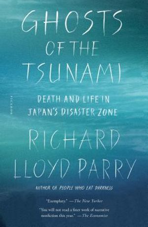 Ghosts of the Tsunami: Death and Life in Japan's Disaster Zone image number 0