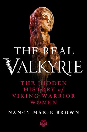 The Real Valkyrie: The Hidden History of Viking Warrior Women image number 0