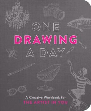 One Drawing a Day: A Creative Workbook for the Artist in You image number 0